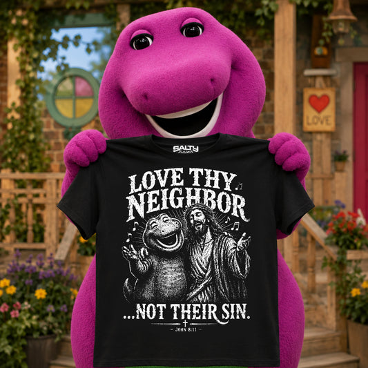 LOVE THY NEIGHBOR ...NOT THEIR SIN II