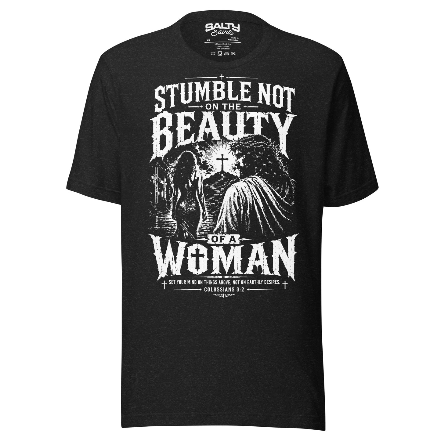 Christian graphic T-shirt featuring Jesus turning away from a woman walking ahead with the message "Stumble Not On The Beauty Of A Woman" inspired by Colossians 3:2.