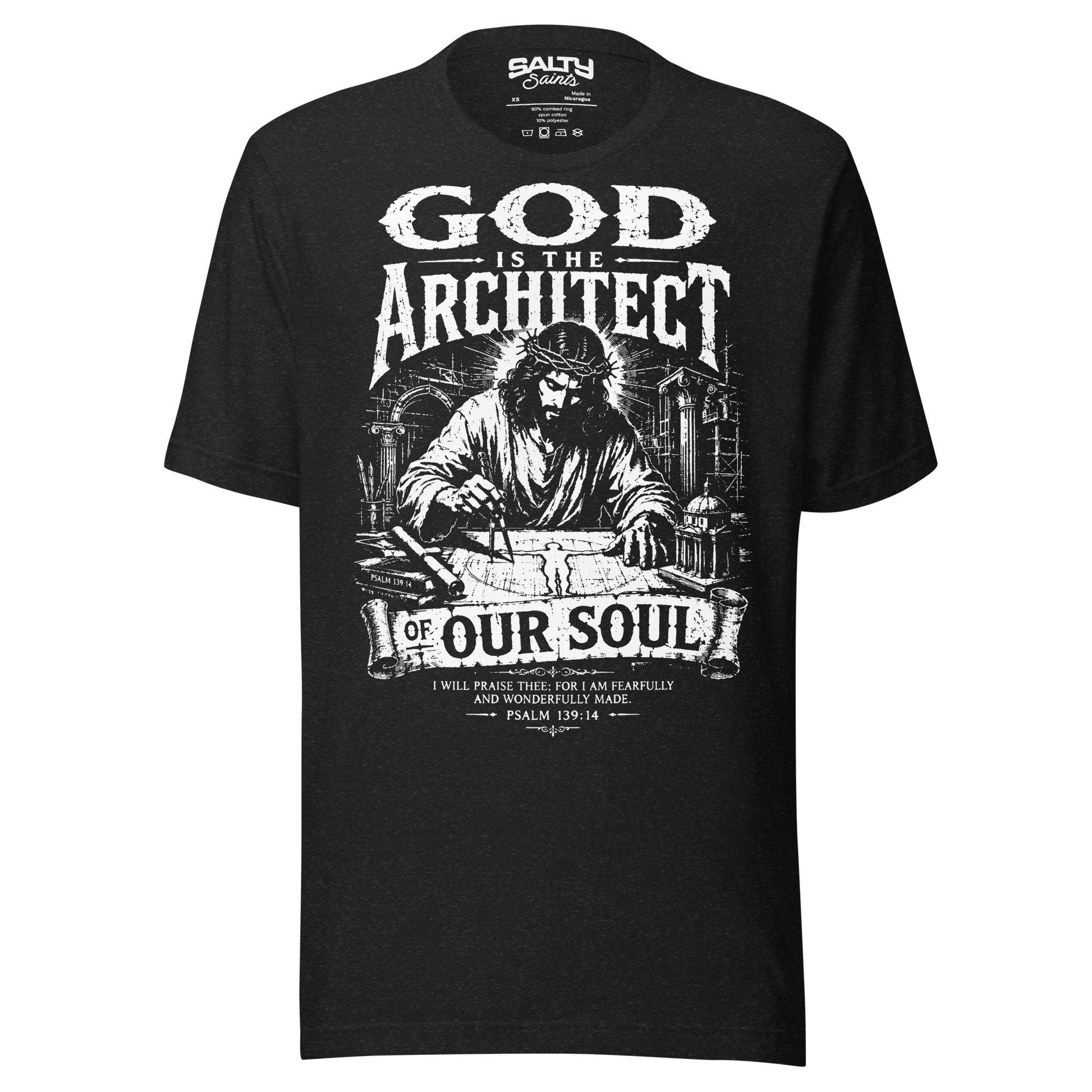 Christian graphic T-shirt featuring Jesus as the Master Architect drafting blueprints with the statement "God Is The Architect Of Our Soul" inspired by Psalm 139:14.